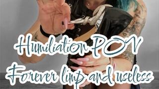 Humiliation POV small and useless forever
