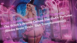 The Witch’s Aroma Curses: The Slut's Perfume (Bimbo Brain Drain Slut Transformation)