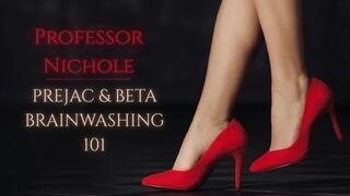 Prejac and Beta Brainwashing 101