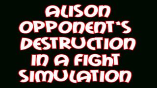 Alison opponent's destruction in a fight simulation