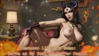 Demoness Lilith’s Game: Serve as My Seat or Suffer Denial