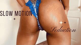 Slow Motion Seduction