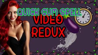 Quick Cum Spell Video Redux