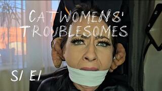 Catwomens' Troublesomes - Ep1, bondage, excessive drooling and lots of gagtalk