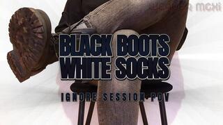 BLACK BOOTS, WHITE SOCKS (Ignore Session POV)