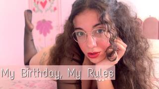 My Birthday, My Rules