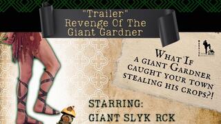 Revenge Of The Giant Gardner