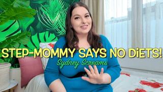 Step-Mommy Says No Diets! - MILF Sydney Screams Doesn't Want You Losing Weight for a Girl - Feederism, Gaining Weight, Feeder POV, BHM - HD 1080 MP4