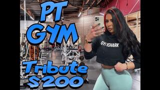 PT Gym Tribute $200