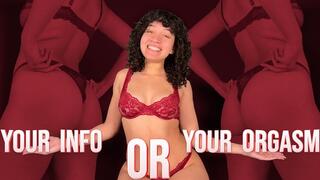 Your Info Or Your Orgasm- BLACKMAIL, JOI GAMES by Goddess Ada