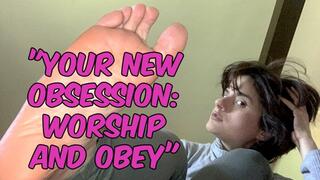 Your New Obsession: Worship and Obey