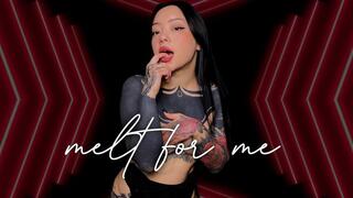 Melt For Me - Part 3