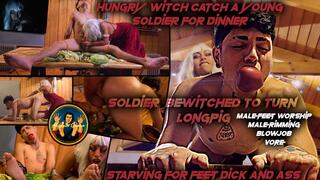 Hungry Witch 2 hunts a young handsome soldier for dinner - hungry for feet cock and male asses