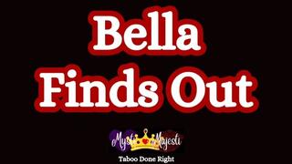 Bella Finds Out
