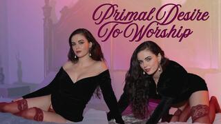 Primal Desire to Worship