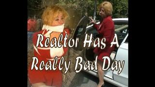 REALTOR HAS A REALLY BAD DAY