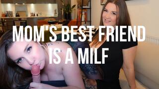 Mom's Best Friend Is A MILF HD