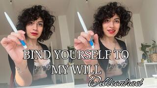 Bind yourself to My will - DEBTCONTRACT
