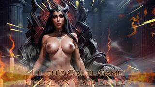Lilith’s Cruel Game: Choke on Your Defeat