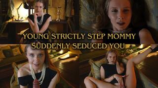 YOUNG STRICTLY STEP MOMMY SUDDENLY SEDUCED YOU