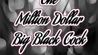 The Million Dollar Cock