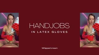 handjobs in latex gloves and whipped cream