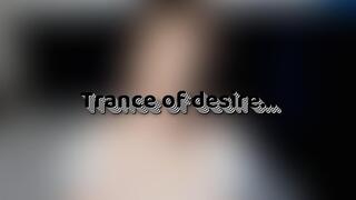 Trance of Desire