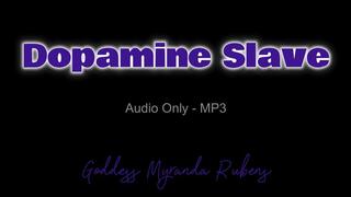 Dopamine Slave - Audio Only MP3