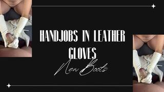 handjobs in leather gloves and new boots