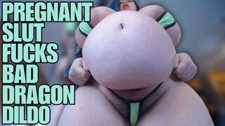 Pregnant Slut Fucks Bad Dragon Dildo