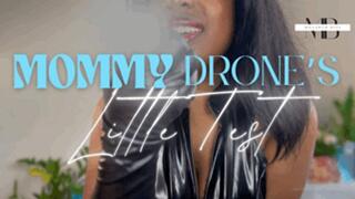 Step-Mommy Drone’s Tiny Test
