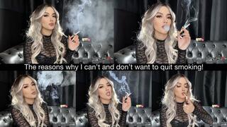 The reasons why I can’t and don’t want to quit smoking!