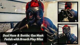 Dual Hose & Bottle: Gas Mask Fetish with Breath Play Bliss