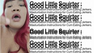 Good Little Squirter - Bella Trixxx's Masturbation Instructions for Cum Eating Jerkers AUDIO ONLY with free preview