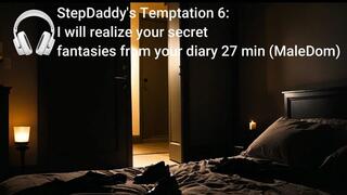 StepDaddy's Temptation 6: I will realize your secret fantasies from your diary 27 min (MaleDom)