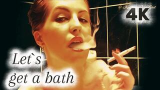 * Let`s Get a Bath * 4K