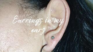 Earrings in my ears