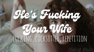 He's Fucking Your Wife