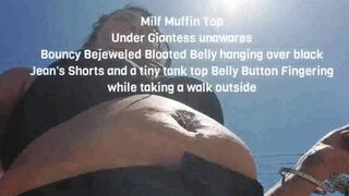 Milf Muffin Top Under Giantess unawares Bouncy Bejeweled Bloated Belly hanging over black Jean's Shorts and a tiny tank top Belly Button Fingering while taking a walk outside mkv