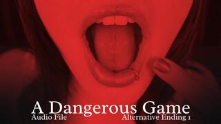 A Dangerous Game Alt Ending 1 - Audio File