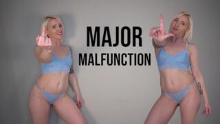 MAJOR MALFUNCTION