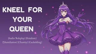 Kneel For Your Queen