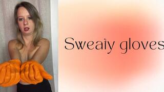 sweaty gloves and hands