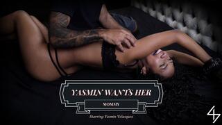 Yasmin Wants Her Mommy