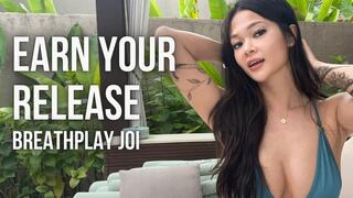 Earn Your Release - Breathplay JOI