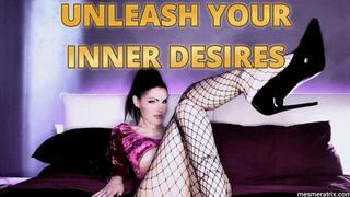 UNLEASH YOUR INNER DESIRES