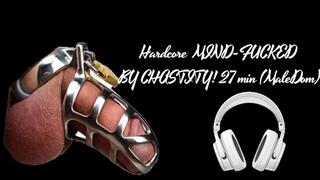 Hardcore MIND-FUCKED BY CHASTITY 27 min