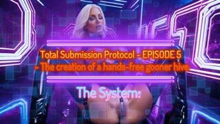 The System: Total Submission Protocol - EPISODE 5 - The creation of a hands-free gooner hive