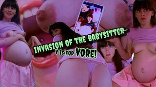 INVASION OF THE BABYSITTER- V is for VORE!