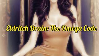 Eldritch drain: The Omega Code